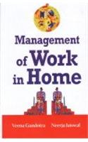 Management of Work in Home