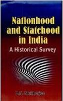 Nationhood and Statehood in India:: A Historical Survey