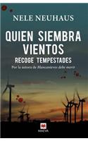 Quien Siembra Vientos Recoge Tempestades