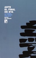 Ante el final de ETA: La fuerza del perdon (1998-2013) (Investigacion y Debate) (Spanish Edition)