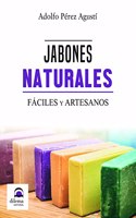 Jabones naturales: Faciles y artesanos