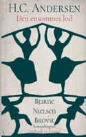 H.C. Andersen. Den ensommes lod