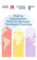Making Globalization Work for Least Developed Countries
