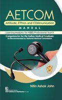 AETCOM Attitude, EThics and COMmunication MANUAL Learning Modules for MBBS Professional Year II