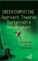 Green Computing Approach Towards Sustainable Development