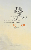 Book of Requiems, 1450-1550