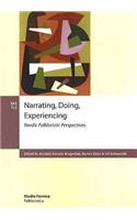 Narrating, Doing, Experinecing
