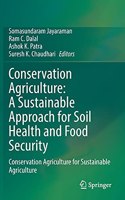 Conservation Agriculture: A Sustainable Approach for Soil Health and Food Security