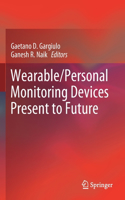 Wearable/Personal Monitoring Devices Present to Future