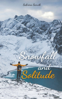 Snowfall and Solitude
