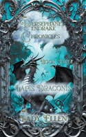 Persephane Pendrake Chronicles-Three-Lapis Draconis