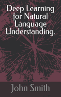Deep Learning for Natural Language Understanding.
