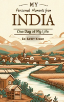 My Personal Moments from India