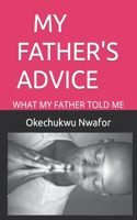 My Father's Advice: What My Father Told Me