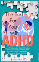 The Best For Your Child With Adhd