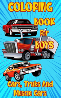 Coloring Book for Boys Cars, Trucks and Muscle Cars