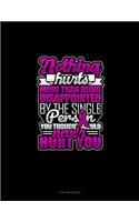 Nothing Hurts More Than Being Disappointed By The Single Person You Thought Would Never Hurt You: 3 Column Ledger(189 3 Column Ledger)