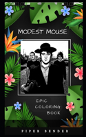 Modest Mouse Epic Coloring Book: (Modest Mouse Epic Coloring Books)