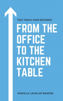From the Office to the Kitchen Table