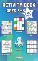 Activity Book Ages 6-8: 6 in 1 - Word Search, Sudoku, Coloring, Mazes, KenKen & Tic Tac Toe (Vol. 1)