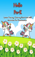 Hello Pre-K: Letter Tracing, Coloring Book And ABC Activities For Preschoolers: 100 Pages Of Letter Tracing And Coloring Book For Kids Ages 3 And Up (With Dabbin