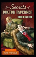 The Secrets of Dr. Taverner (Annotated)