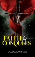 Faith That Conquers