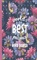 World´s Best Mama Word Search Book