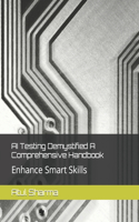 AI Testing Demystified A Comprehensive Handbook