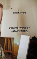 Desamor y Pasión (ADVENTURE)