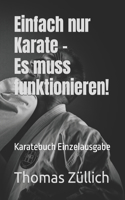 Einfach nur Karate - Es muss funktionieren!