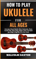 How to Play Ukulele for All Ages