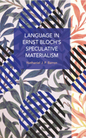 Language in Ernst Bloch's Speculative Materialism