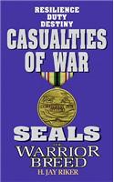 Seals the Warrior Breed: Casualties of War