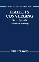 Dialects Converging: Rural Speech in Urban Norway