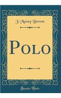 Polo (Classic Reprint)