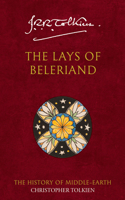 The Lays of Beleriand: (The History of Middle-earth)