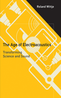 The Age of Electroacoustics
