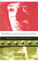 Bioethics and Armed Conflict