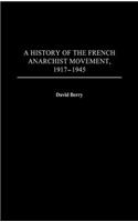 A History of the French Anarchist Movement, 1917-1945