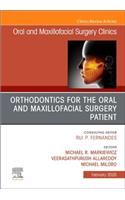Orthodontics for Oral and Maxillofacial Surgery Patient, an Issue of Oral and Maxillofacial Surgery Clinics of North America