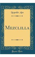 Mezclilla (Classic Reprint)