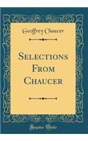 Selections From Chaucer (Classic Reprint)