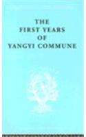 The First Years of Yangyi Commune