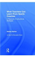 What Teachers Can Learn From Sports Coaches