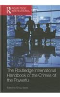 The Routledge International Handbook of the Crimes of the Powerful