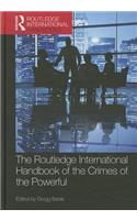 Routledge International Handbook of the Crimes of the Powerful