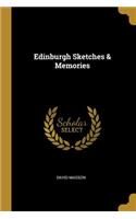 Edinburgh Sketches & Memories