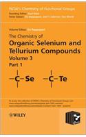 The Chemistry of Organic Selenium and Tellurium Compounds, Volume 3