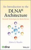 Introduction to the Dlna Architecture: Network Technologies for Media Devices
